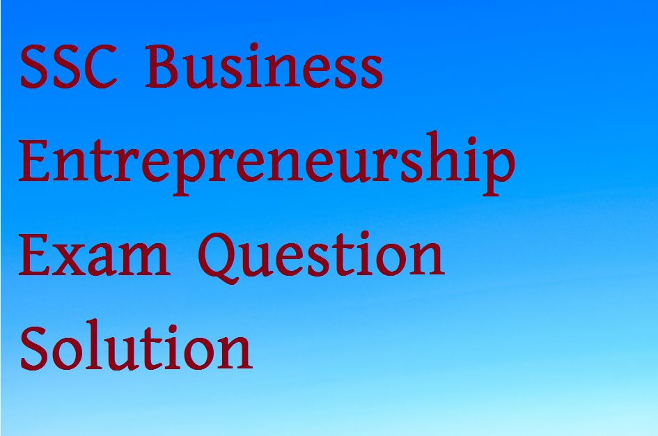 SSC Business Entrepreneurship Exam Question Solution