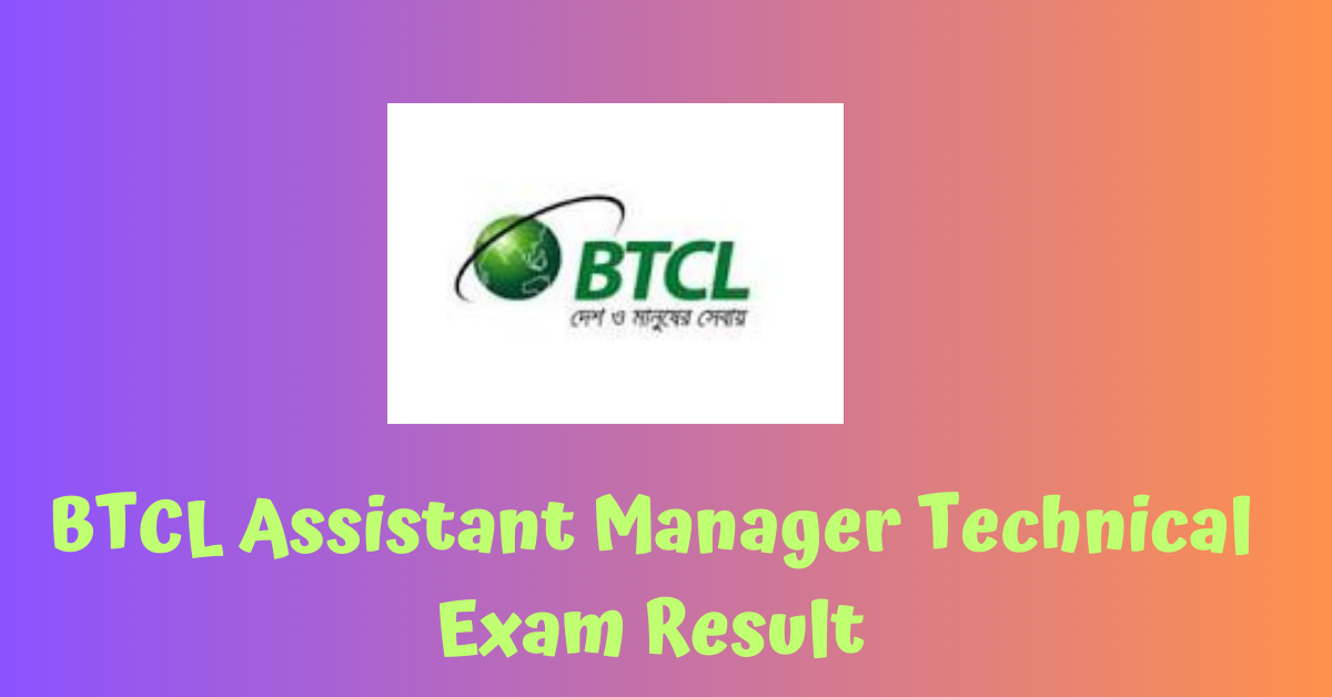 BTCL Assistant Manager Technical Exam Result