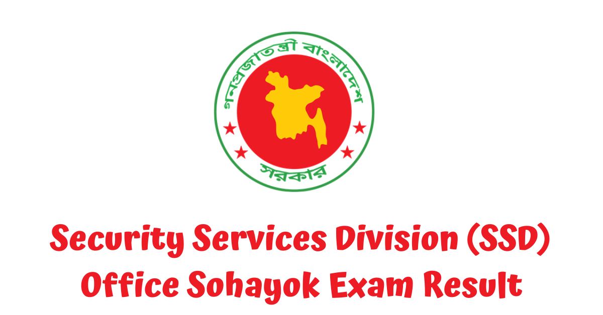 Security Services Division (SSD) Office Sohayok Exam Result