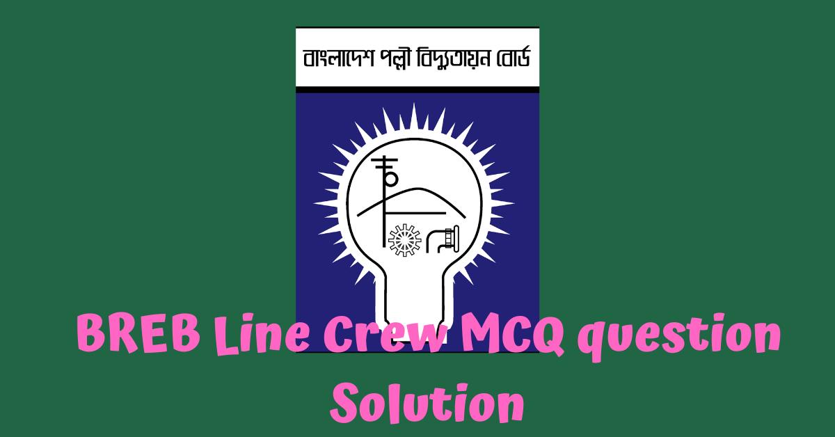 BREB Line Crew MCQ question Solution