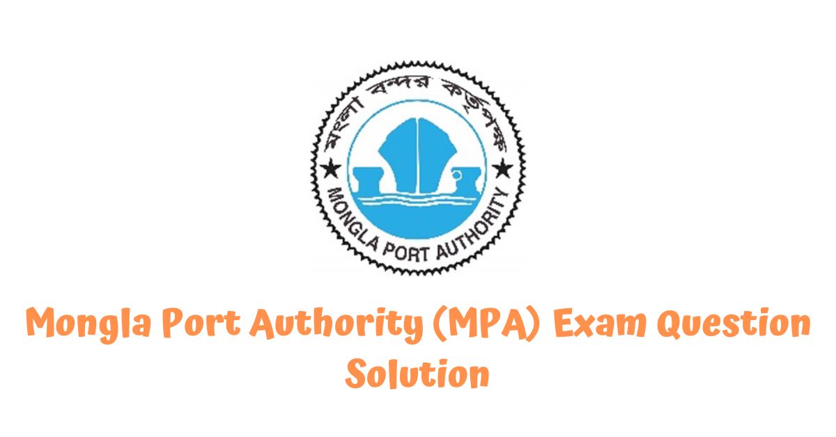 Mongla Port Authority (MPA) Exam Question Solution