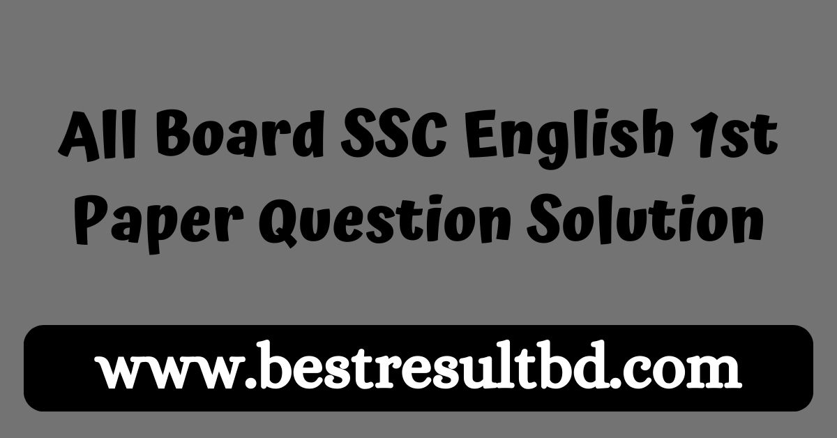 All Board SSC English 1st Paper Question Solution 2024