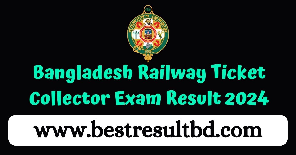 Bangladesh Railway Ticket Collector Exam Result 2024